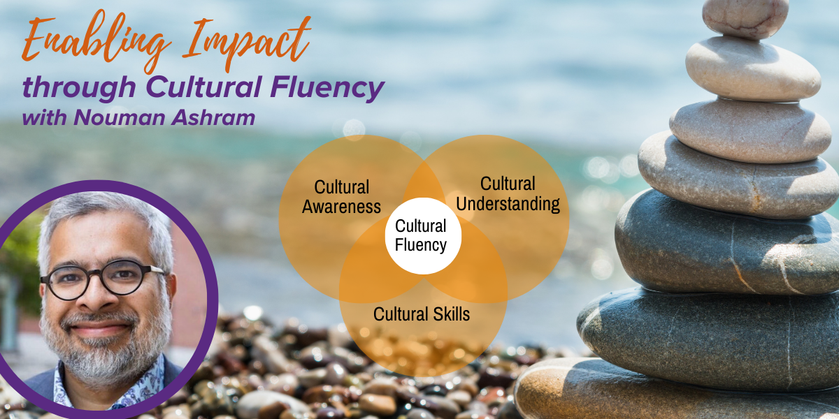 Enabling Impact through Cultural Fluency