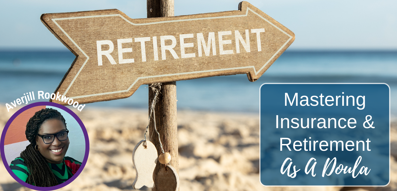 Mastering Insurance and Retirement as a Doula