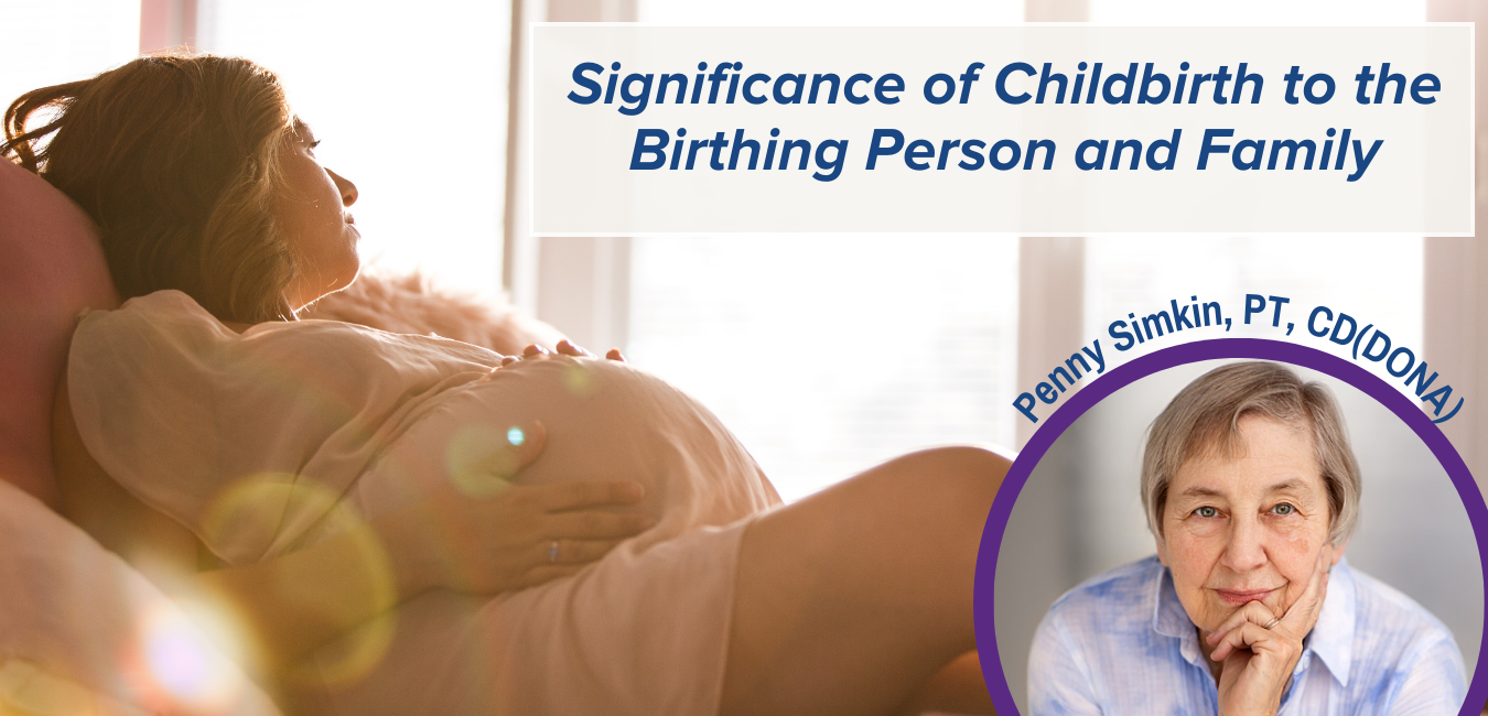 Significance of Childbirth to the Birthing Person and Family