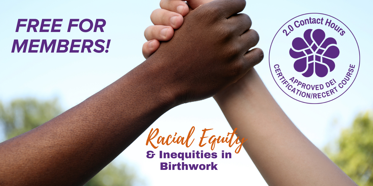 Racial Equity and Inequities in Birthwork
